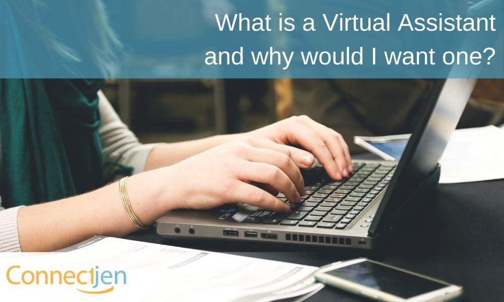What is a Virtual Assistant and why would I want one?